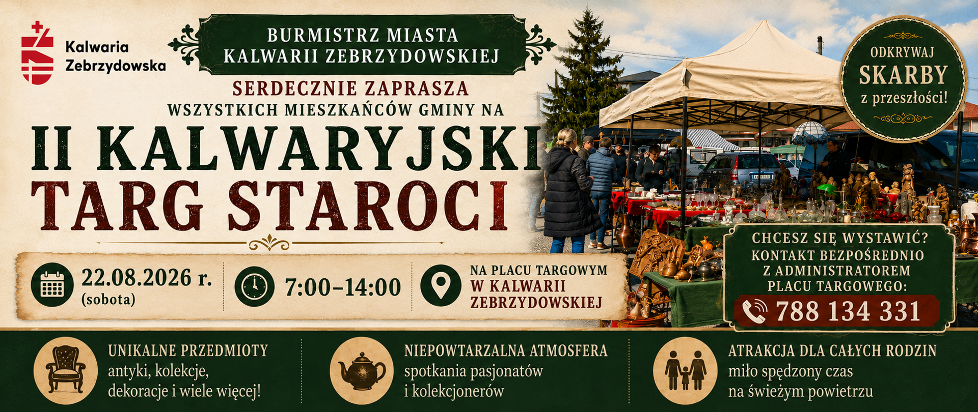 Grafika promująca II Kalwaryjski Targ Staroci, który odbędzie się 22 sierpnia 2026 r. w godz. 7:00–14:00 na placu targowym w Kalwarii Zebrzydowskiej. Na grafice widoczny jest kiermasz z antykami, kolekcjami i przedmiotami z przeszłości. Osoby zainteresowane wystawieniem swojego stoiska mogą skontaktować się bezpośrednio z administratorem placu targowego pod numerem 788 134 331.