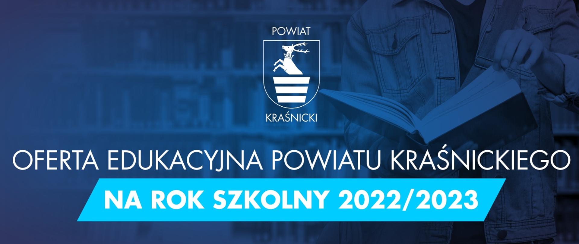 Na niebieskim tle znajduje się herb Powiatu Kraśnickiego i napis oferta edukacyjna Powiatu Kraśnickiego na rok szkolny 2022/2023