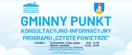 Na niebieskim tle na górze logo programu czyste powietrze oraz herb Gminy Raba Wyżna pod spodem napis: Gminny punkt konsultacyjno-informacyjny programu "Czyste Powietrze", poniżej napis z godzinami otwarcia, numer telefonu, strona internetowa programu.