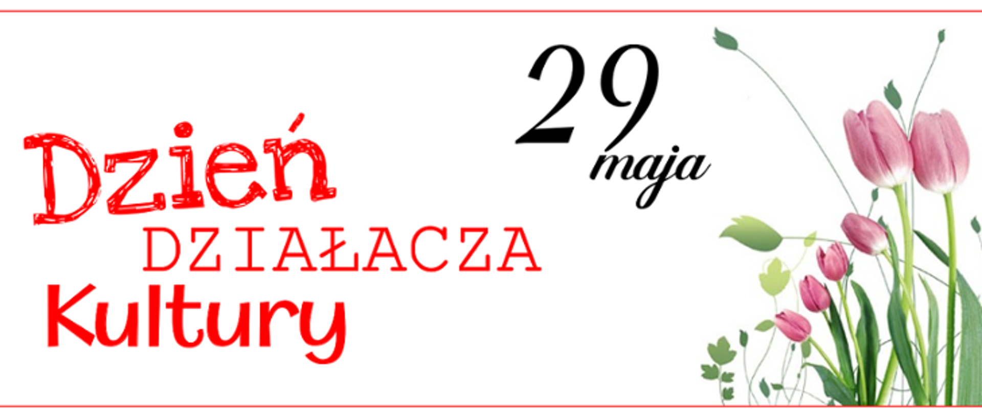 29 maja - Dzień Działacza Kultury