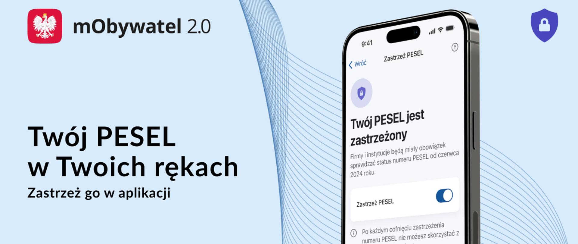 Zastrzeż PESEL i chroń swoje dane w mObywatelu 2.0