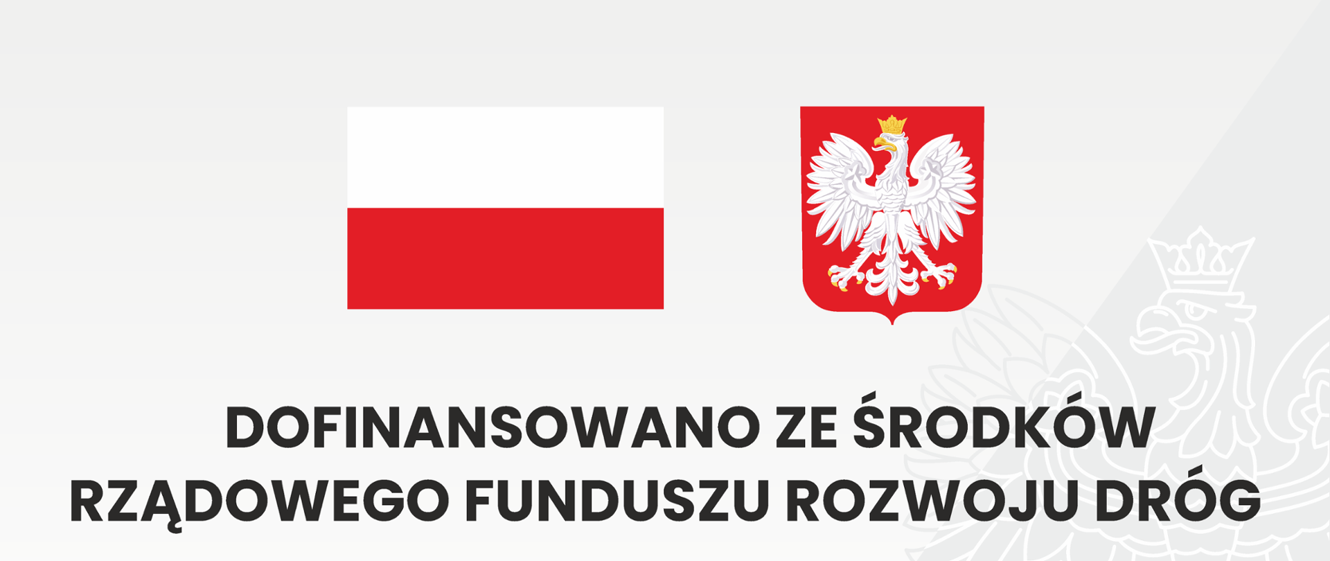 Tablica informacyjna inwestycji zrealizowanej dzięki dofinansowaniu ze Środków Rządowego Funduszu Rozwoju Dróg - nazwa zadania, kwota dofinansowania, wartość inwestycji, flaga i godło Polski