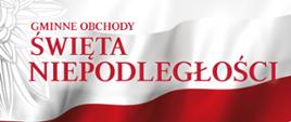 Gminne Obchody Święta Niepodległości - rozkład taki jak w artykule