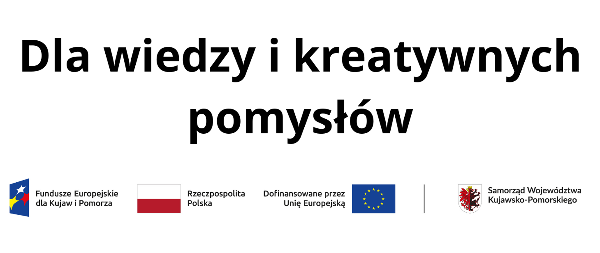 Dla wiedzy i kreatywnych pomysłów
