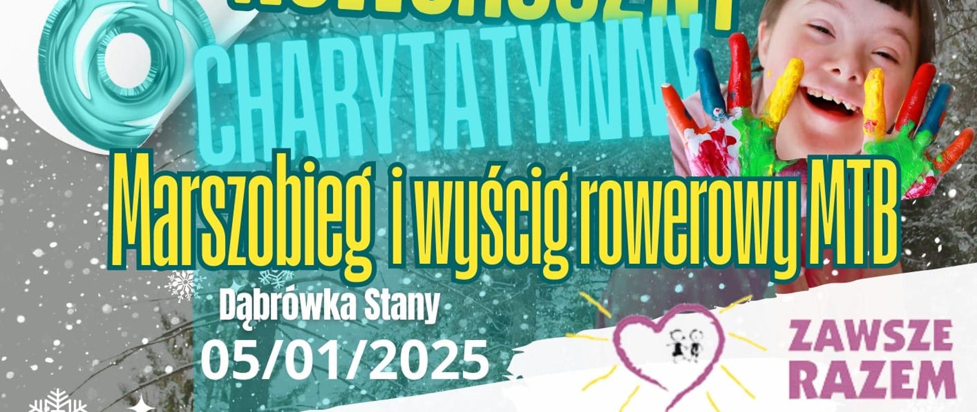 Noworoczny Charytatywny Marszobieg i Wyścig Rowerowy.
Wspieramy: Zawsze Razem - Stowarzyszenie na Rzecz Osób z Zespołem
Downa.