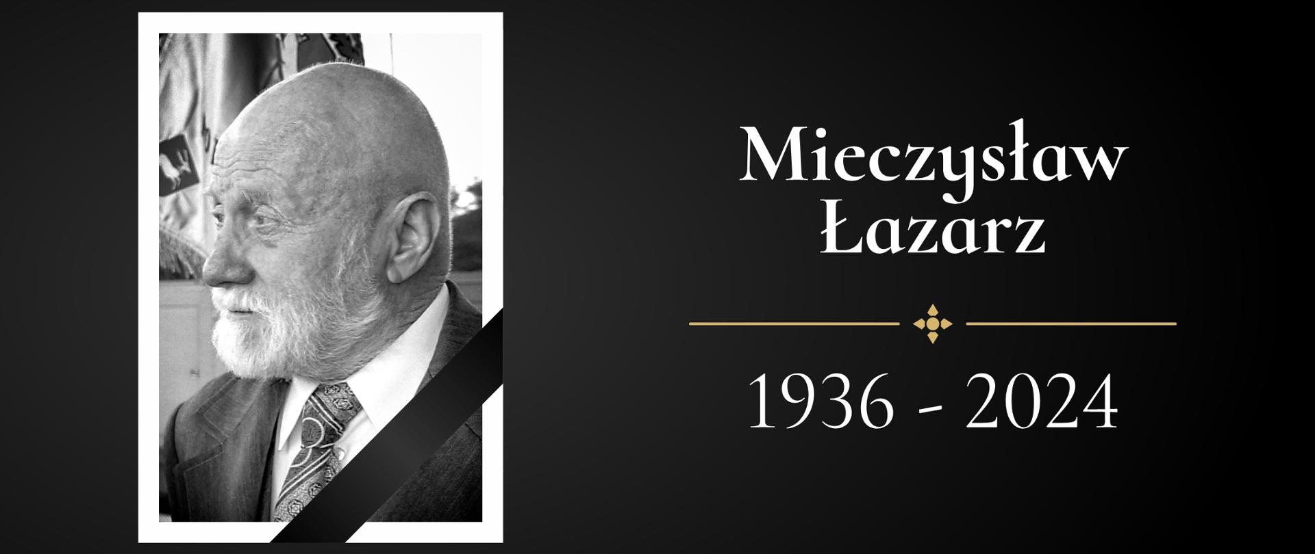 Grafika przedstawia czarno-białą fotografię zmarłego oznaczoną czarną wstęgą. Na prawo znajduje się biały napis "Mieczysław Łazarz", poniżej data 1936-2024 oddzielona złotą linią.