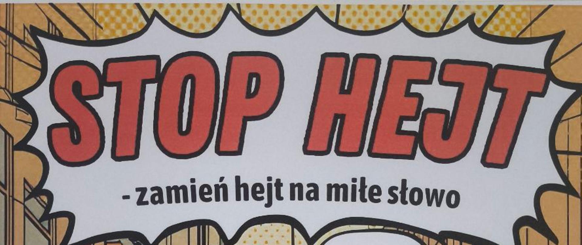 Ilustracja w stylu komiksowym z hasłem „STOP HEJT – zamień hejt na miłe słowo”. Grupa uśmiechniętych osób rozmawia i podaje sobie ręce, a w dymkach widoczne są wspierające komunikaty, m.in. „Wierzę w Ciebie”, „Jestem przy Tobie”, „Twój pomysł jest świetny” i „Miłego dnia”.