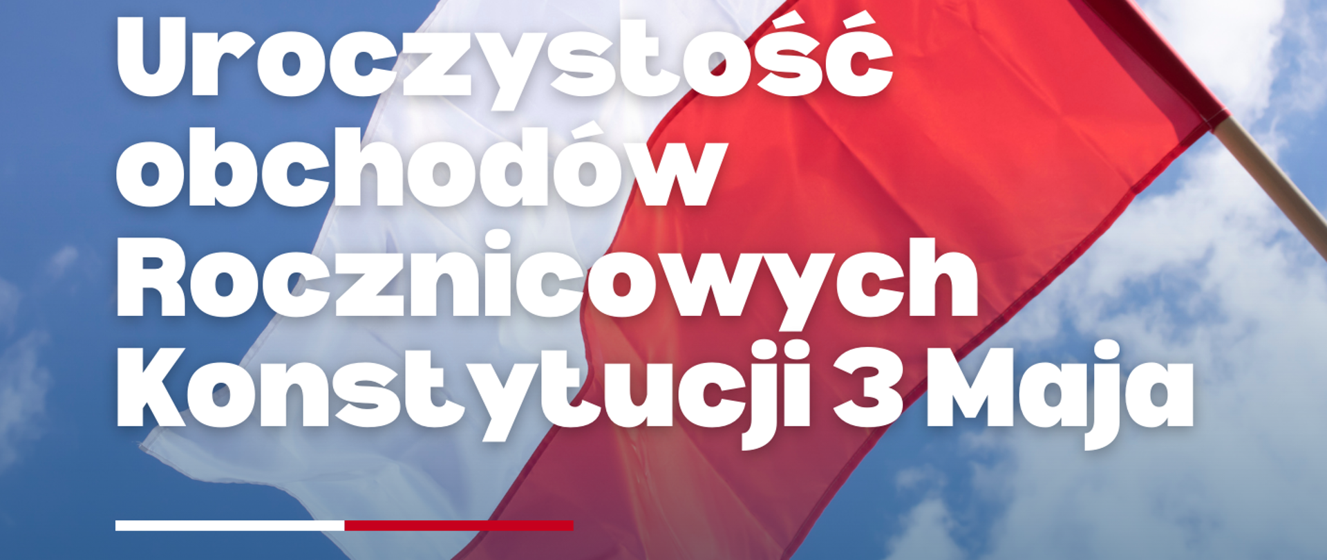 Uroczystość obchodów Rocznicowych Konstytucji 3 Maja