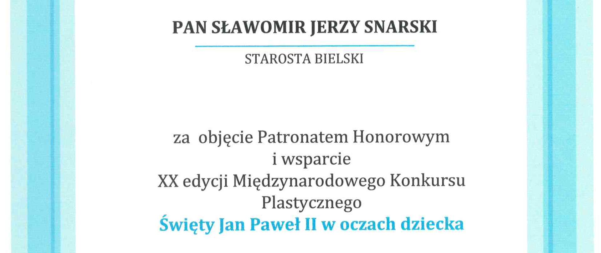 Podziękowanie Staroście Bielskiemu za objęcie Patronatem Honorowym XX edycji Międzynarodowego Konkursu Plastycznego "Święty Jan Paweł II w oczach dziecka"