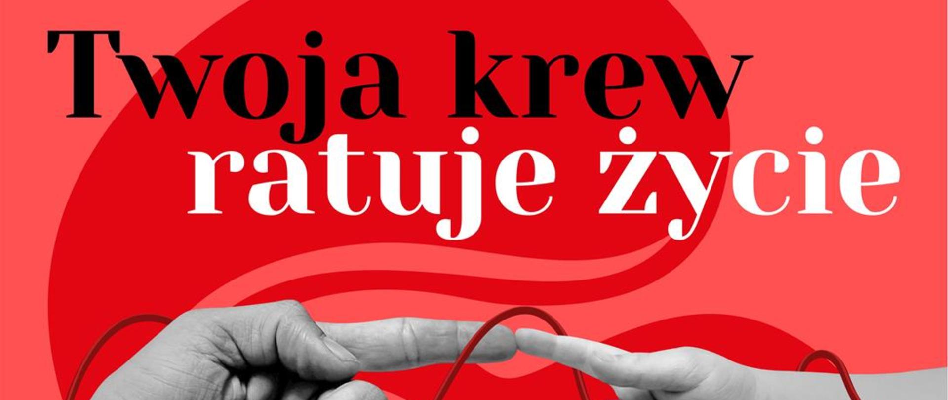 „Twoja krew ratuje życie” - plakat