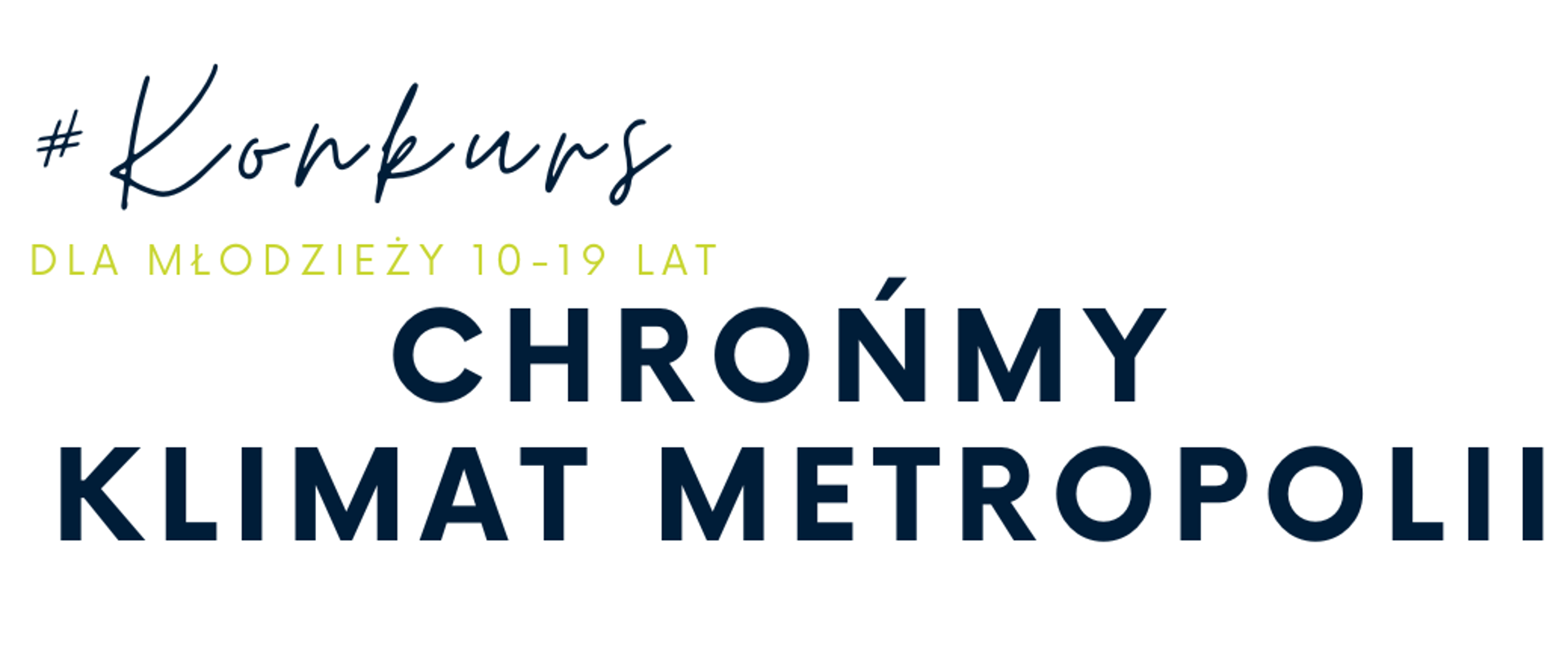 Tekst Konkurs dla młodzieży 10-19 lat Chrońmy Klimat Metropolii