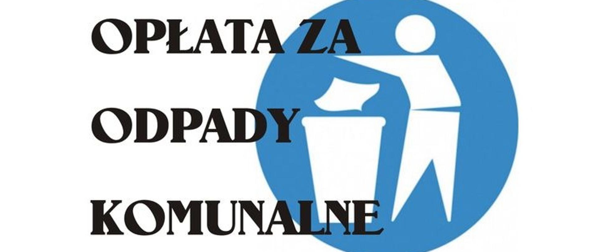 Przypomnienie o terminie płatności opłaty za gospodarowanie odpadami komunalnymi