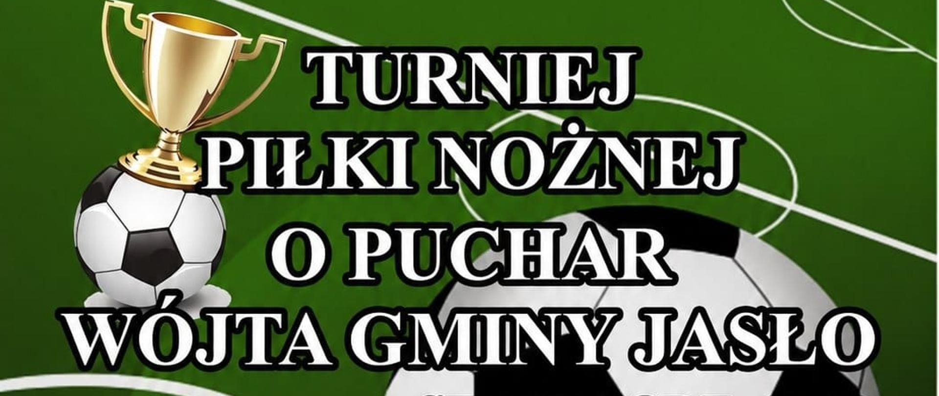 Turniej Piłki Nożnej o Puchar Wójta Gminy Jasło 