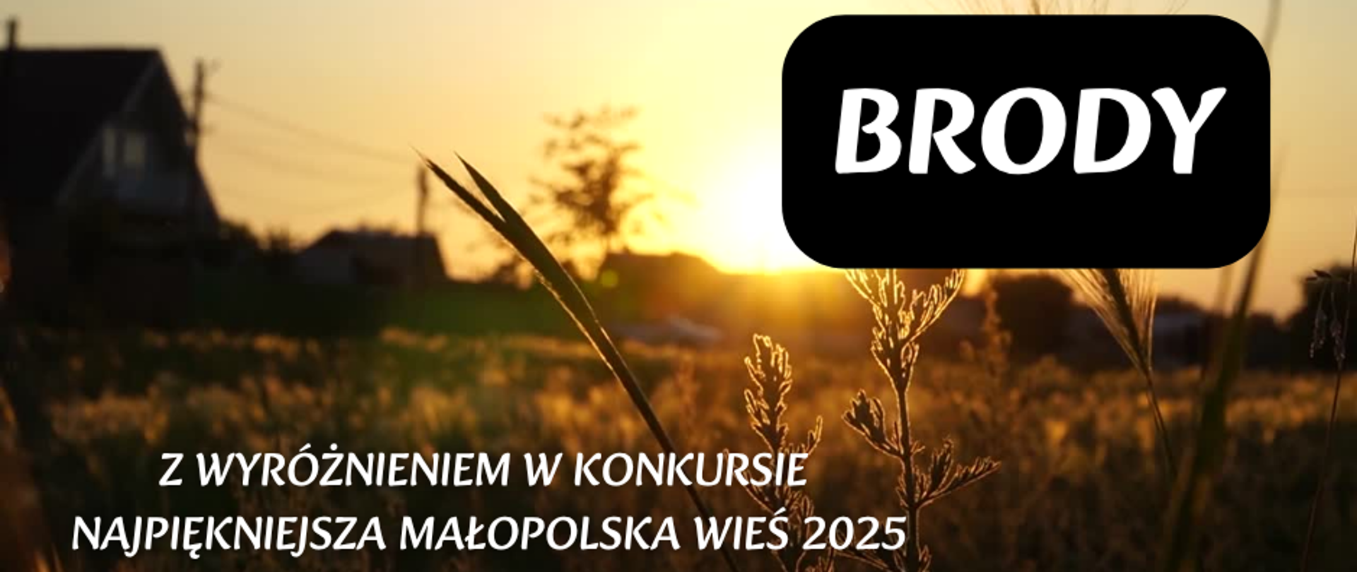 Sołectwo Brody wyróżnione w kategorii „Najpiękniejsza Małopolska Wieś” w konkursie „Małopolska Wieś 2025”