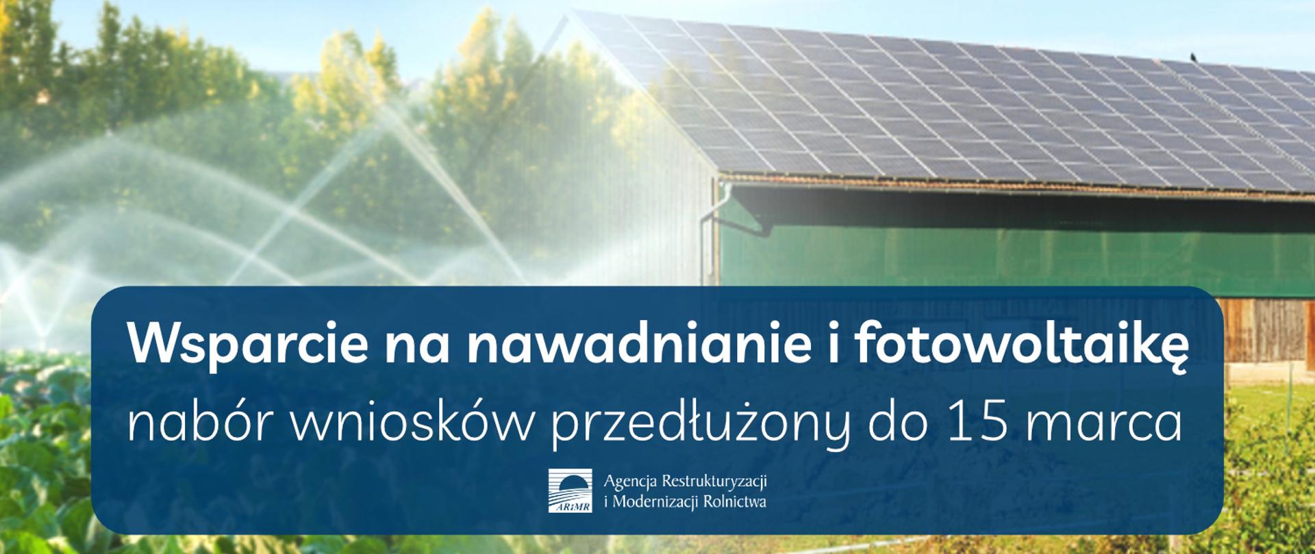 Wsparcie na nawadnianie i fotowoltaikę