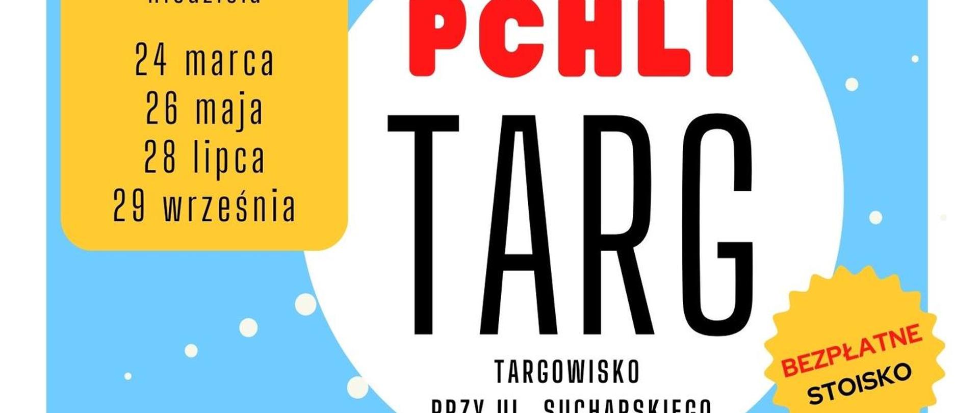 PCHLI TARG 24 MARCA, 26 MAJA, 28 LIPCA, 29 WRZEŚNIA, TARGOWISKO ULICA SUCHARSKIEGO