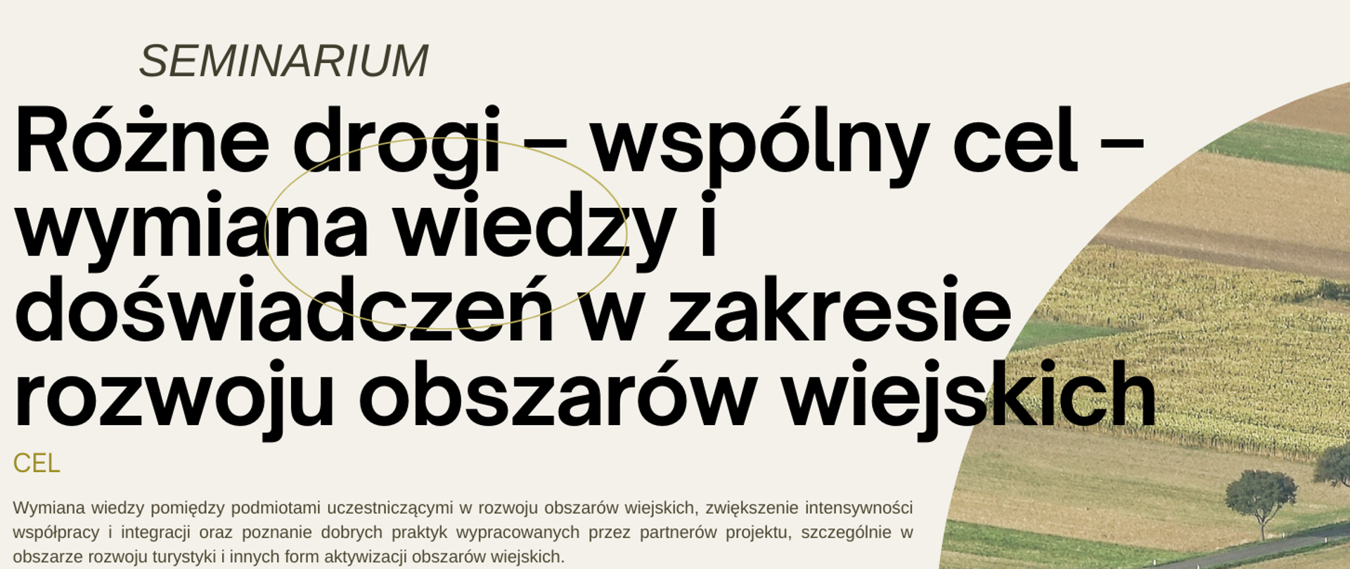 Różne drogi – wspólny cel – wymiana wiedzy i doświadczeń w zakresie rozwoju obszarów wiejskich- seminarium 
