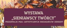 Wystawa Sieniawscy twórcy