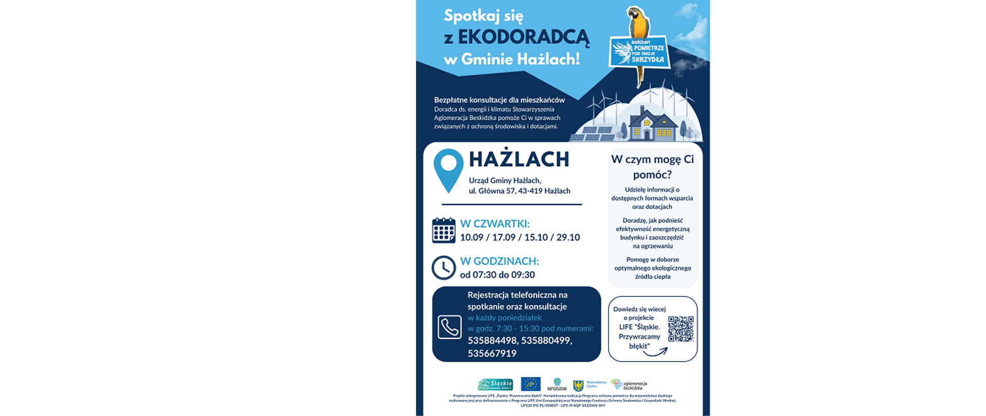 Plakat informujący o konsultacjach. Ekodoradca w Twojej Gminie. Informacja o konsultacjach. Punkt konsultacyjny: Urząd Gminy Hażlach, ul. Główna 57, 43-419 Hażlach. Logotypy: Śląskie. Przywracamy błękit, LIFE, Narodowy Fundusz Ochrony Środowiska i Gospodarki Wodnej, Województwo Śląskie, Aglomeracja Beskidzka