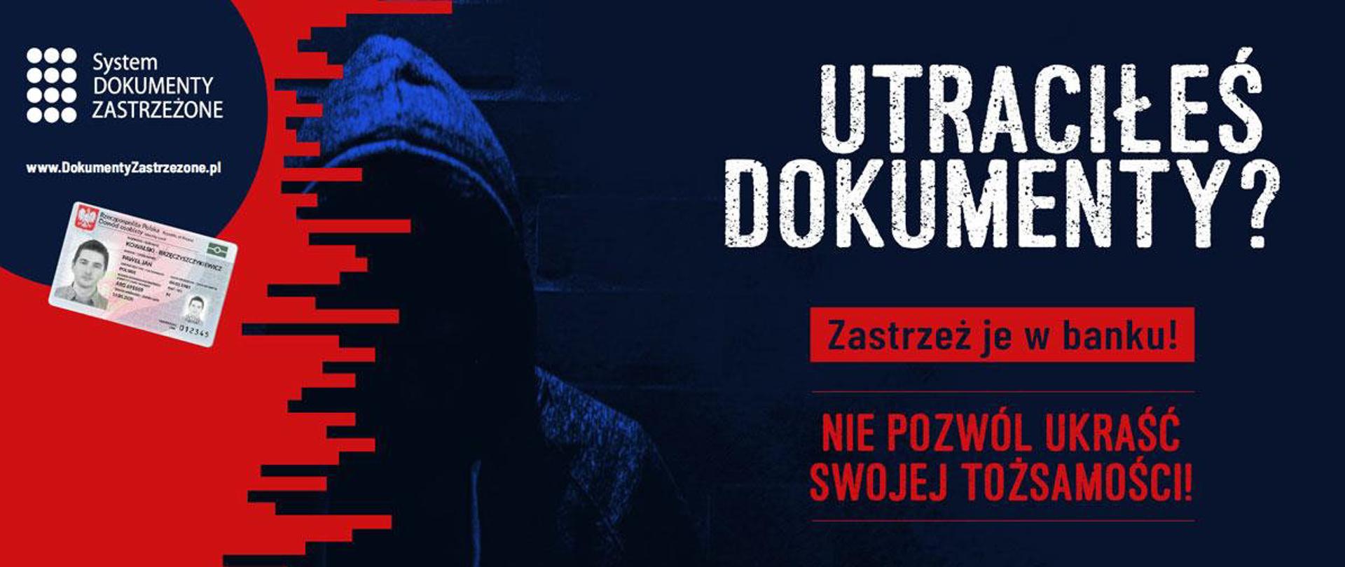 Baner promocyjny - hasła: "Utraciłeś dokumenty? Zastrzeż je w banku! Nie pozwól ukraść swojej tożsamości!", na granatowym tle słabo widoczna zakapturzona postać.
