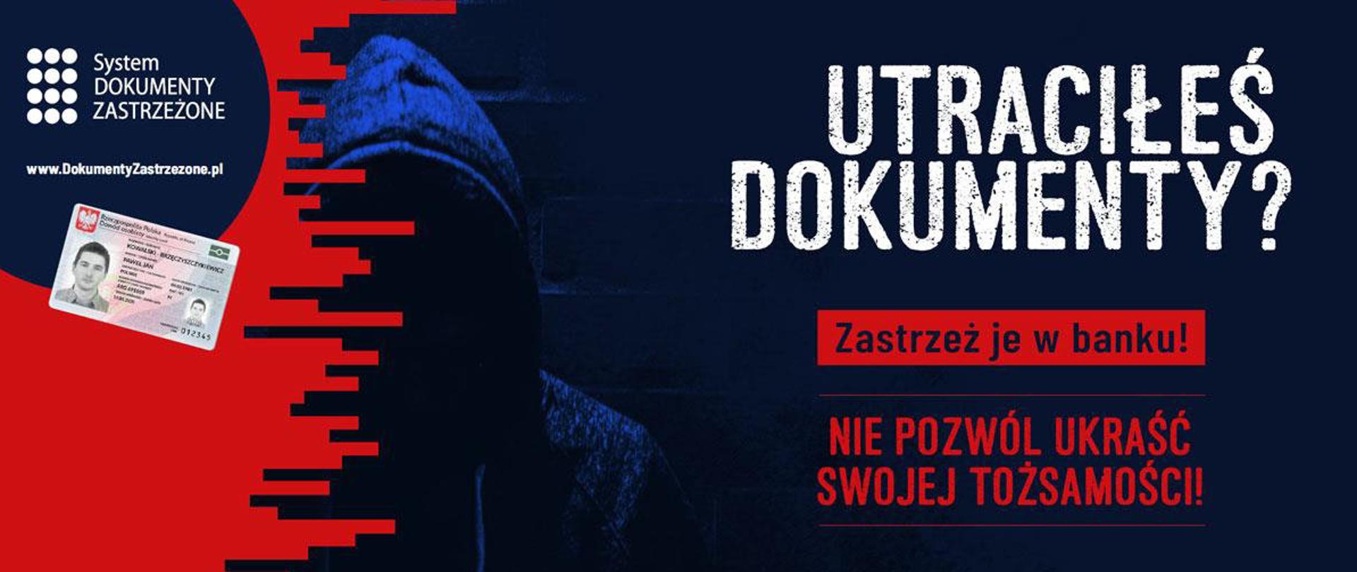 Baner promocyjny - hasła: "Utraciłeś dokumenty? Zastrzeż je w banku! Nie pozwól ukraść swojej tożsamości!", na granatowym tle słabo widoczna zakapturzona postać.