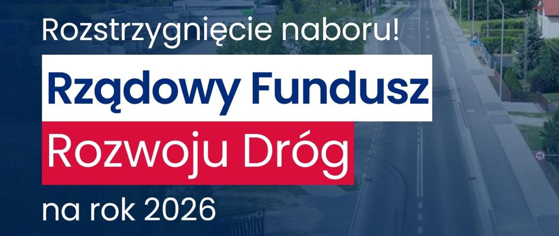 Dofinansowanie z Rządowego Funduszu Rozwoju Dróg
