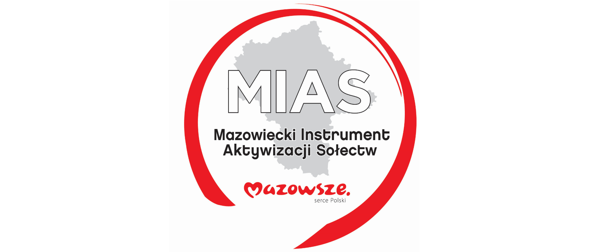 Szare pole w kształcie województwa Mazowieckiego, wokół czerwona wstęga . W środku napis: MIAS Mazowiecki Instrument Aktywizacji Sołectw. Mazowsze serce Polski