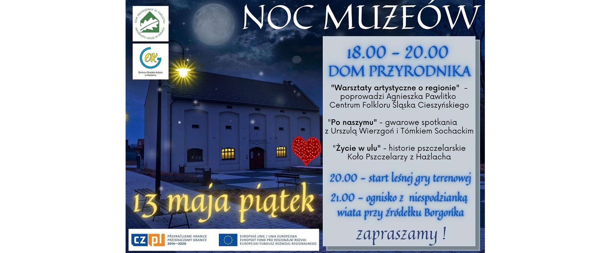 Plakat „Nocy Muzeów 2022”. 13 maja godz. 18.00-20.00 Dom Przyrodnika w Hażlachu: „Warsztaty artystyczne o regionie”, „Po naszymu”, „Życie w ulu”, 20.00: start leśnej gry terenowej, 21.00: ognisko z niespodzianką, wiata przy źródełku Borgońka. 
