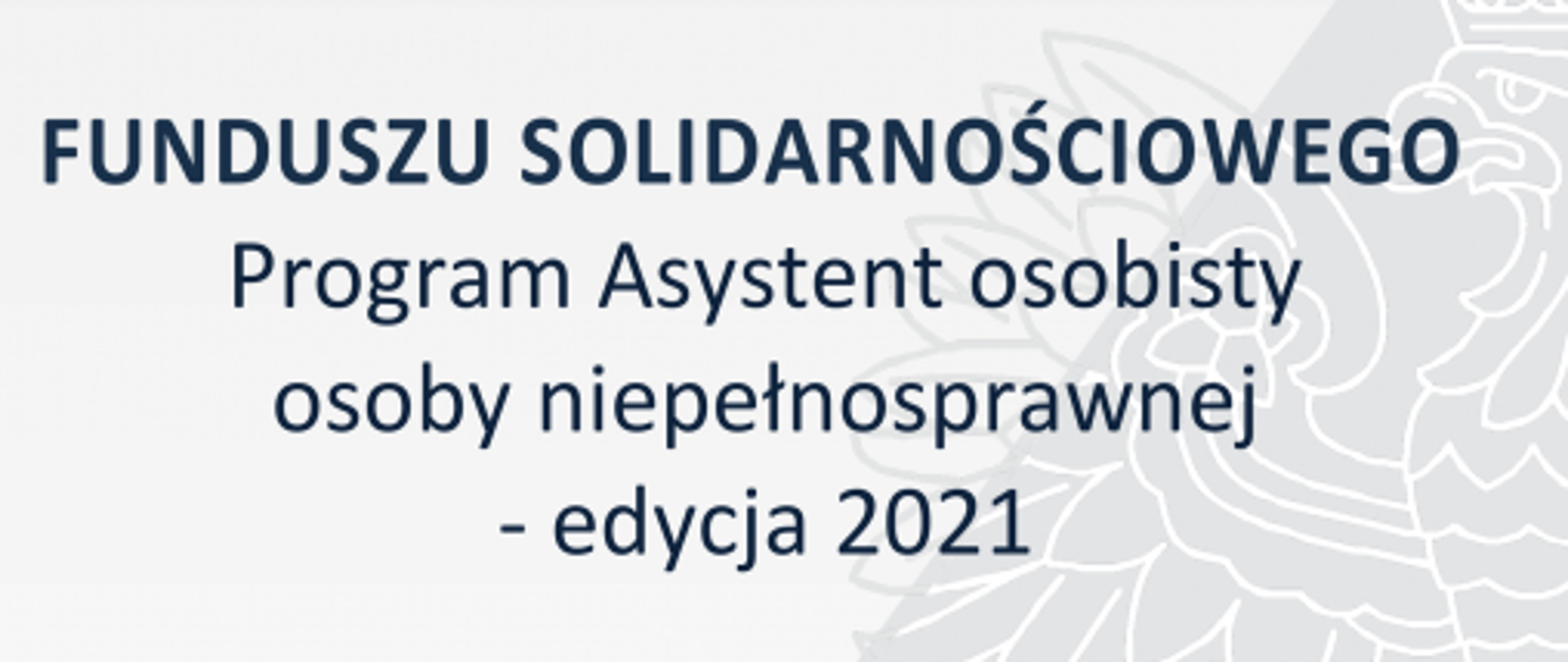 Program Asystent osobisty osoby niepełnosprawnej - edycja 2021