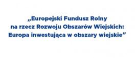 tekst: Europejski Fundusz Rolny na rzecz Rozwoju Obszarów Wiejskich: Europa inwestująca w obszary wiejskie"