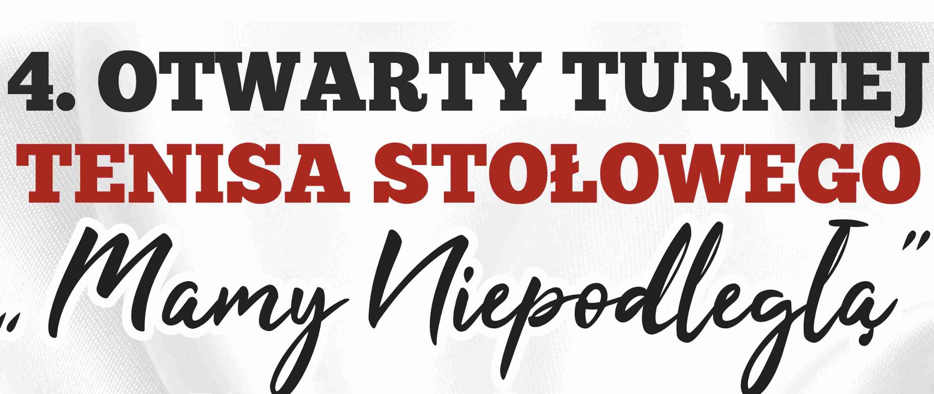 Plakat zawierający od góry następującą treść: 4.Otwarty Turniej Tenisa Stołowego "Mamy Niepodległą", 22 listopada 2025 r. (sobota) godz. 9.00, sala gimnastyczna Publicznej Szkoły Podstawowej w Liśniku Dużym, program: 9:00-9:00 - weryfikacja uczestników, 9:20 - uczczenie 107 rocznicy odzyskania przez Polskę Niepodległości, 9:30 - uroczyste otwarcie turnieju, 9:45-14:50 - rozegranie turnieju w I kategorii - skrzatów i skrzatek, 9:45-14:50 - rozegranie turnieju w II kategorii - żaków i żaczek, 9:45-14:50 - rozegranie turnieju w III kategorii - młodzików i młodziczek,15:00 - ogłoszenie wyników oraz wręczenie pucharów, dyplomów i nagród rzeczowych, 15:30 - uroczyste zakończenie turnieju, zgłoszenia do 20.11.2025 r. do godziny 20:00 do osiągnięcia limitu 80 startujących za pośrednictwem poczty elektronicznej: uks_panda@wp.pl. Poniżej znajdują się loga patronów honorowych, patronów medialnych oraz partnerów. Pośrodku plakatu po prawej stronie znajduje się grafika stołu do tenisa stołowego wraz z rakietką i piłeczką.