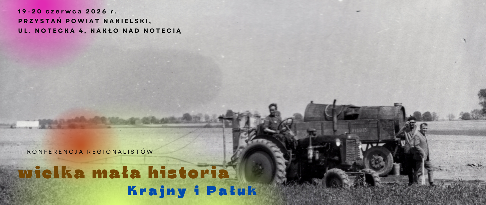 Wielka mała historia Krajny i Pałuk - II konferencja regionalistów