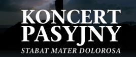 Plakat zapraszający na Koncert Pasyjny