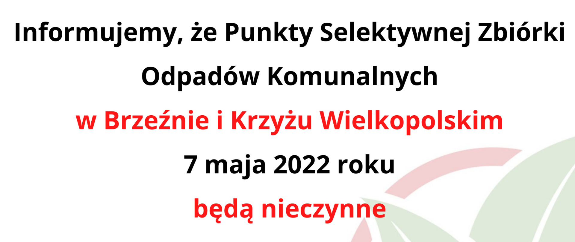 Dnia 7 maja 2022r. PSZOK nieczynny