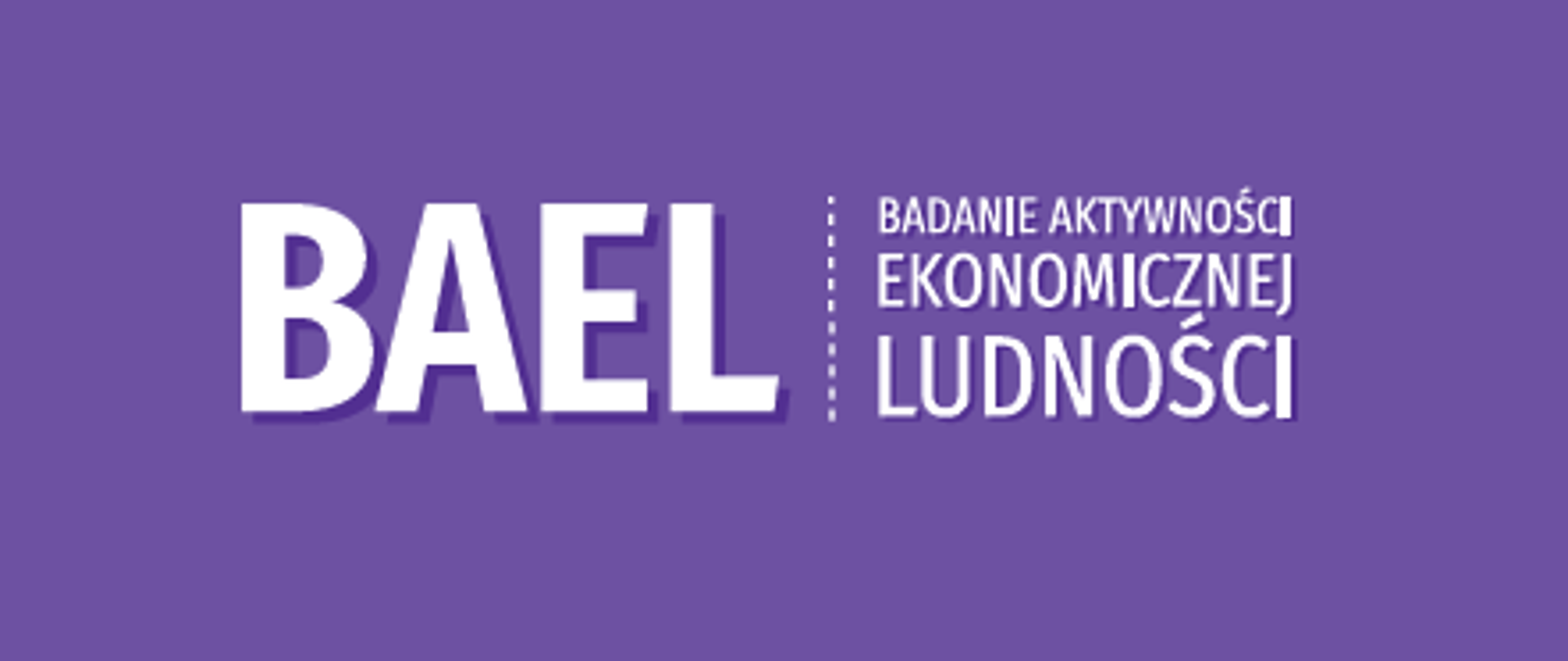 BAEL. Badanie aktywności ekonomicznej ludności