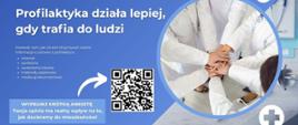 Profilaktyka działa lepiej, gdy trafia do ludzi.