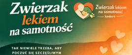 Plakat przedstawia starszą kobietę przytulającą małego psa oraz zdjęcie kota. W tle znajdują się grafiki serc i łapek, a na dole umieszczono informacje o konkursie, adres e-mail oraz logotypy organizatorów.