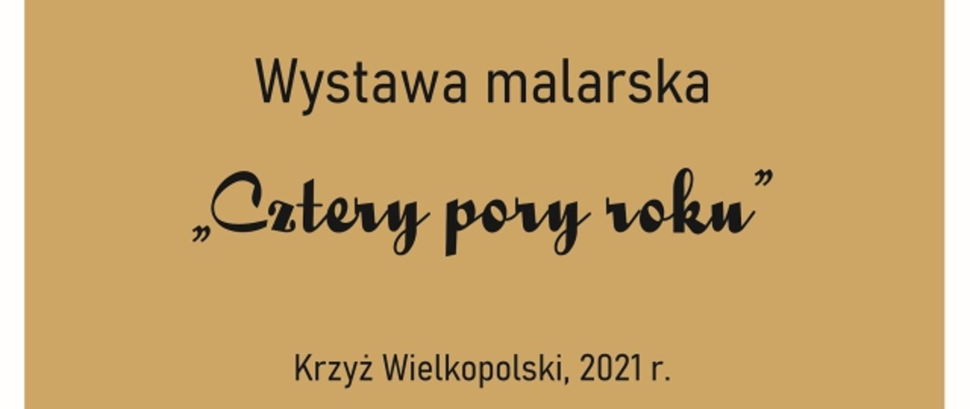 Zaproszenie na wystawę malarską: Cztery pory roku - Jadwiga Rejmaniak