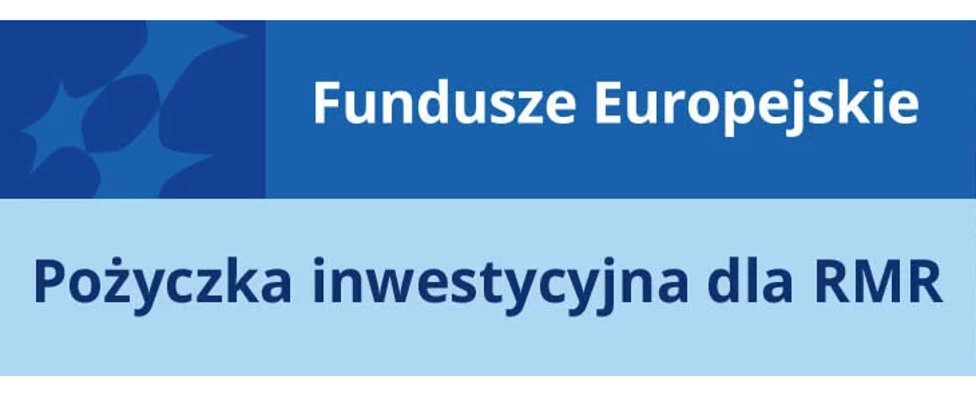 Fundusze Europejskie. Pożyczka inwestycyjna dla RMR
