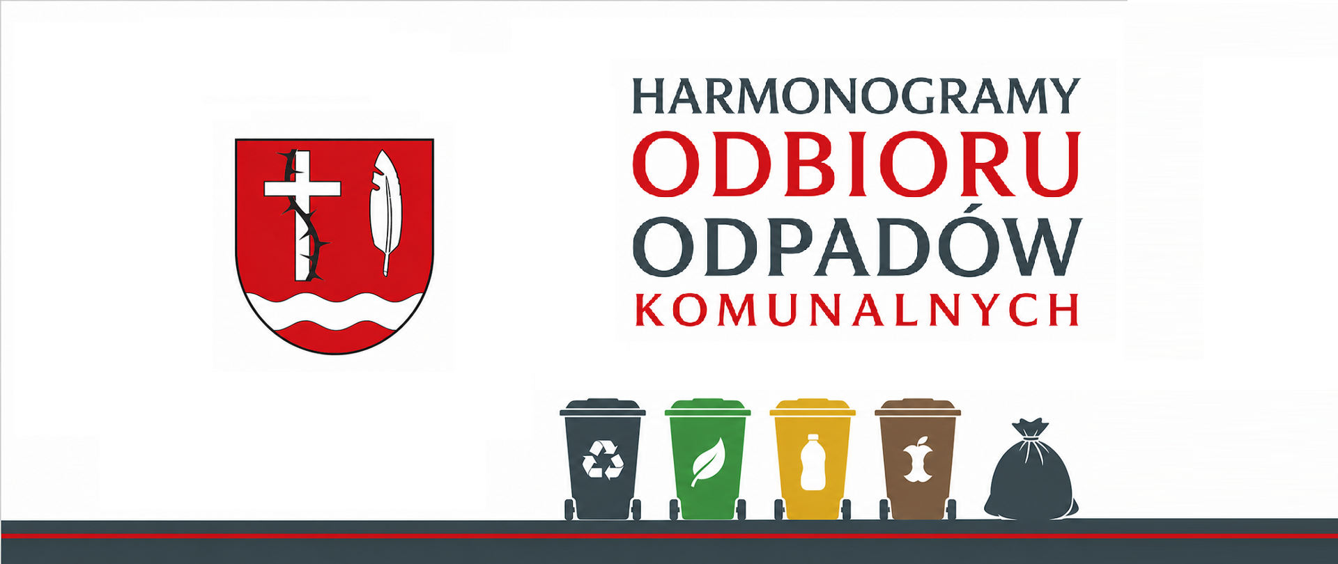 Czerwony herb z białym krzyżem z owiniętym wokół niego czarną gałązką z cierniami, obok białe pióro a pod nimi biała rzeka. Harmonogramy Odbioru odpadów komunalnych. Obrazki koszy na śmieci: czarny, zielony, żółty, brązowy i czarny worek