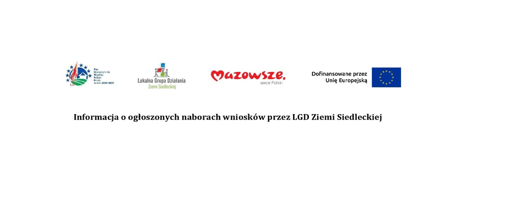 Informacja o ogłoszonych naborach wniosków przez LGD Ziemi Siedleckiej