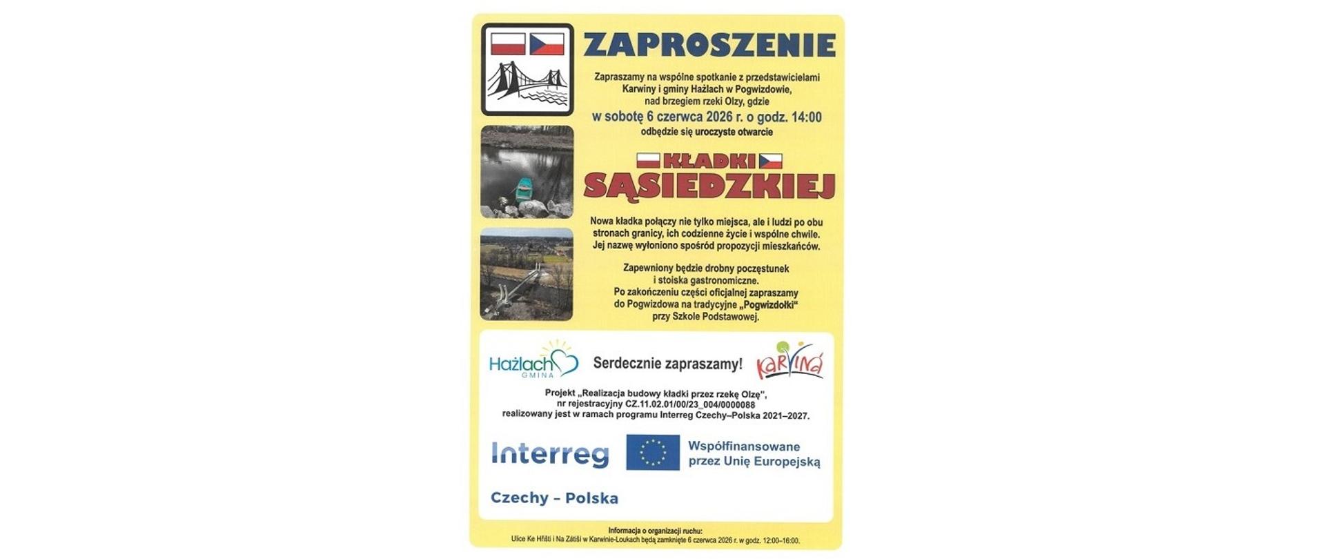 Plakat imprezy. Zapraszamy na wspólne spotkanie z przedstawicielami Karwiny i gminy Hażlach w Pogwizdowie, gdzie w sobotę 6 czerwca 2026 r. o godzinie 14.00 odbędzie się uroczyste otwarcie Kładki Sąsiedzkiej 