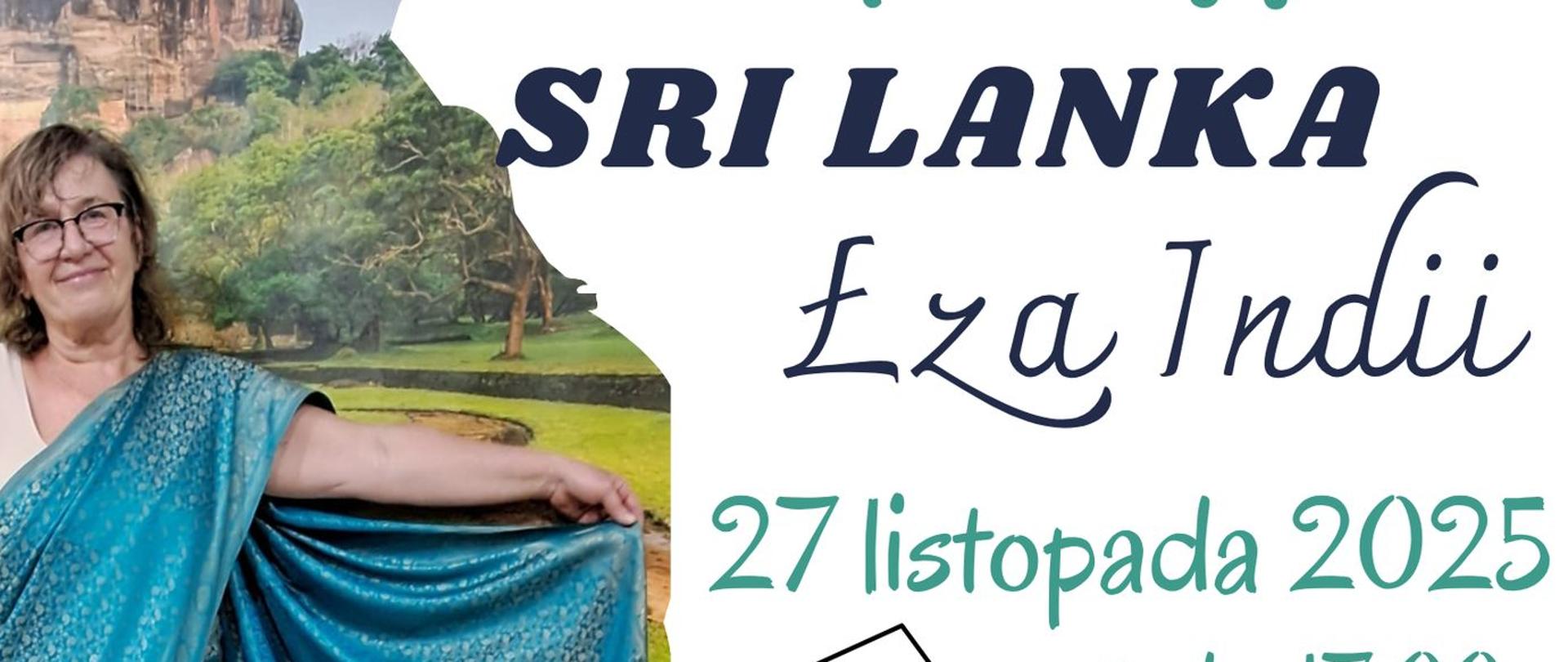 Plakat zapraszający na spotkanie „Sri Lanka – Łza Indii” z cyklu Biblioteczny Klub Podróżnika, które poprowadzi Marlena Ciesielska. Na plakacie widoczna kobieta w niebieskim sari na tle krajobrazu Sri Lanki, a poniżej zdjęcia słonia i grupy mnichów w pomarańczowych szatach. Wydarzenie odbędzie się 27 listopada 2025 roku o godz. 17:00 w Miejskiej Bibliotece Publicznej w Konstantynowie Łódzkim.