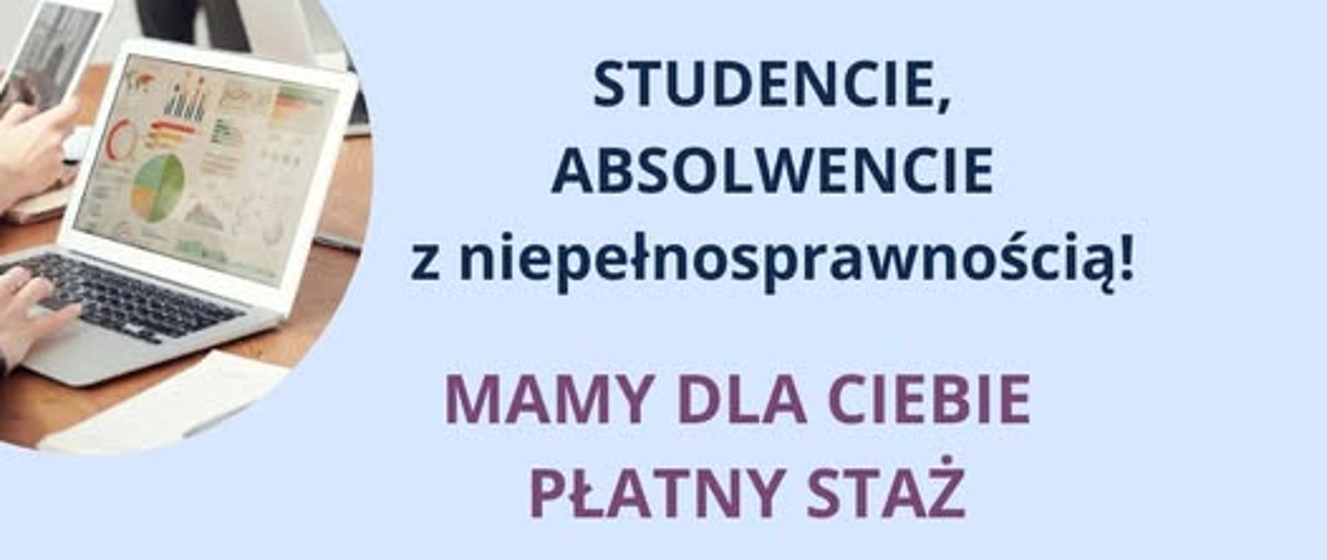 baner informujący o płatnym stażu dla studentów , absolwentów z niepełnosprawnością. Gwarancja zatrudnienia. 