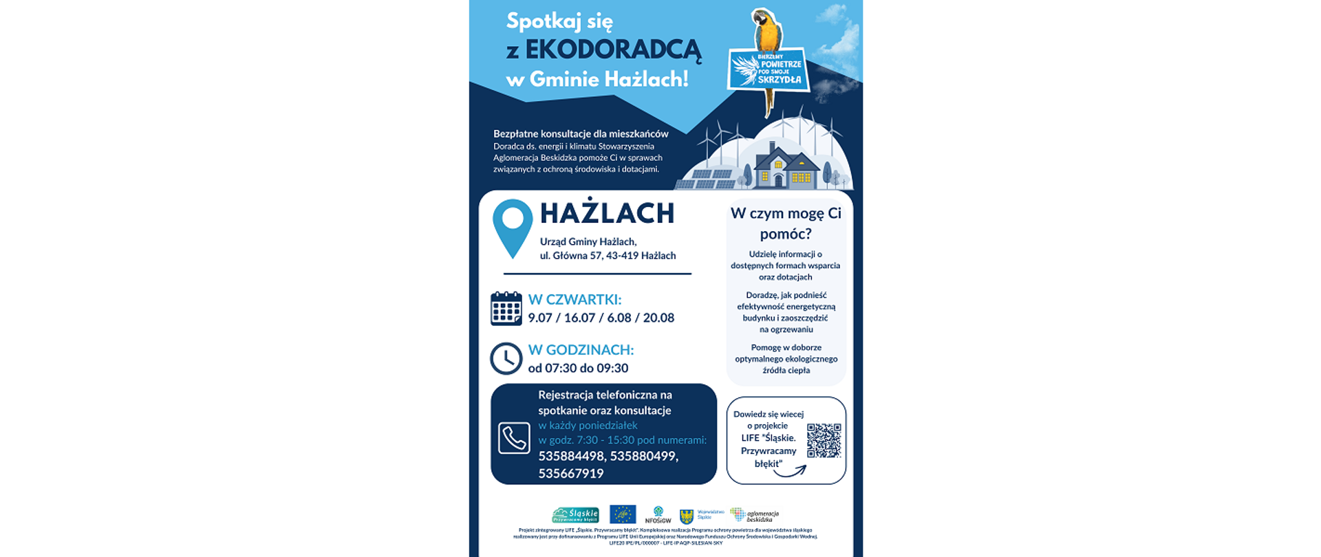 Plakat informujący o konsultacjach. Ekodoradca w Twojej Gminie. Informacja o konsultacjach. Punkt konsultacyjny: Urząd Gminy Hażlach, ul. Główna 57, 43-419 Hażlach. Logotypy: Śląskie. Przywracamy błękit, LIFE, Narodowy Fundusz Ochrony Środowiska i Gospodarki Wodnej, Województwo Śląskie, Aglomeracja Beskidzka