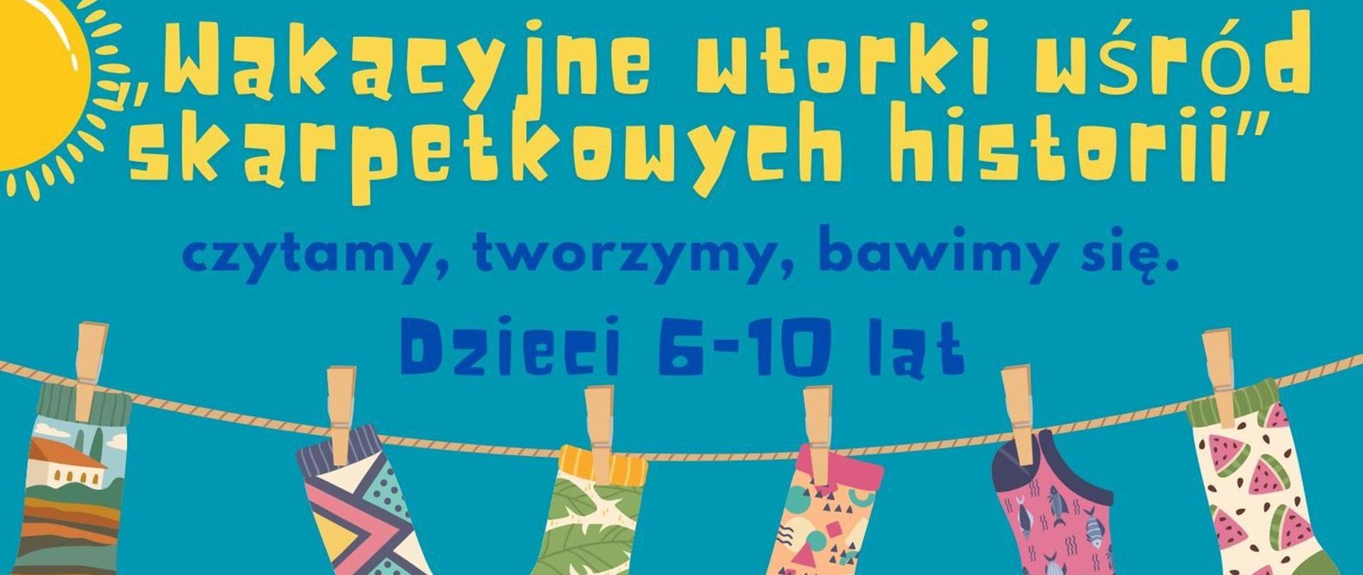 „Wakacyjne wtorki wśród skarpetkowych historii”