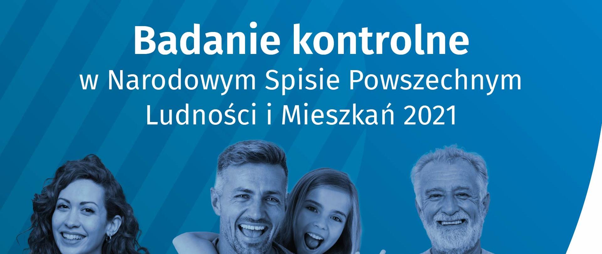 Badanie kontrolne w Narodowym Spisie Powszechnym Ludności i Mieszkań 2021. Badanie odbędzie się od 12 do 24 listopada 2021 r. Celem badania kontrolnego jest ocena jakości danych zebranych w Narodowym Spisie Powszechnym Ludności i Mieszkań 2021. Ankietowani będą wyłącznie pełnoletni respondenci, którzy jako pierwsi z danego mieszkania udzielili wywiadu w spisie zasadniczym. Badanie realizowane będzie wyłącznie za pomocą wywiadów telefonicznych na losowo wybranej próbie 100 000 mieszkań, które zostały spisane w NSP 2021. Ankieterzy statystyczni kontaktować się będą z wylosowanymi do badania respondentami wyłącznie z numeru telefonu: 22 828 88 88. Tożsamość ankietera będzie można zweryfikować na stronie spis.gov.pl lub na infolinii 22 279 99 99. Więcej informacji spis.gov.pl