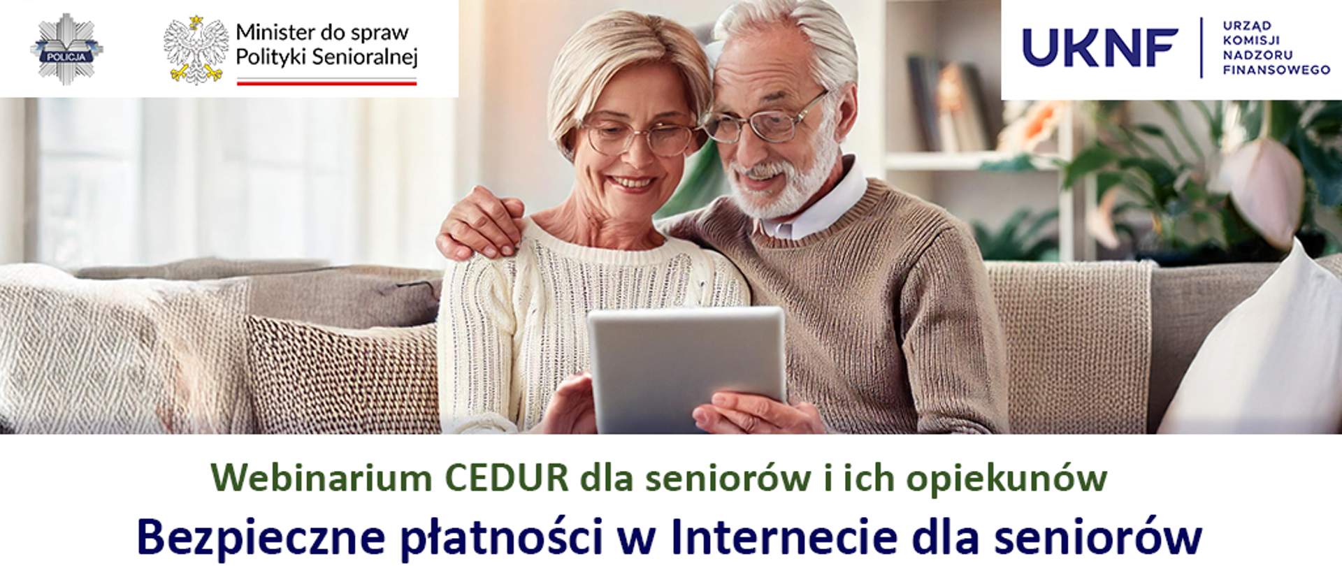 dwoje seniorów obsługuje tablet, logotypy policji, UKNF, Ministra do spraw polityki senioralnej, zaproszenie na webinarium w dniu 17 kwietnia 2025 w godzinach 10-12