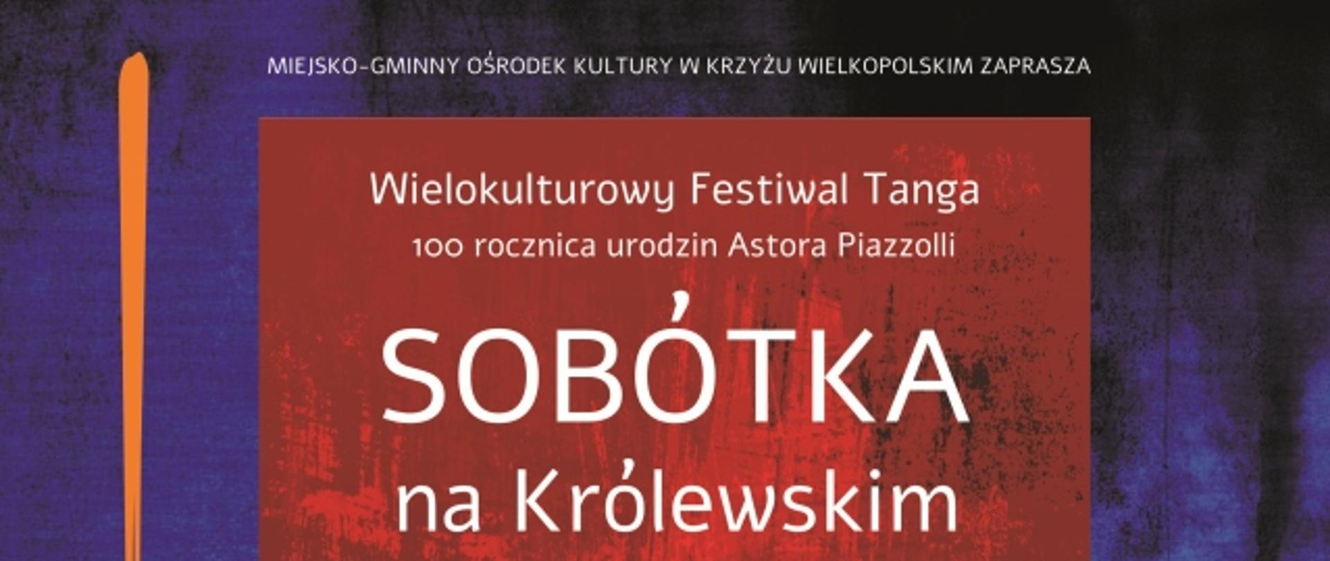 Sobótka na Królewskim, 25 czerwca 2021, piątek, godz. 20.00, w programie: Tangonalia Duet akordeonowy Bayan Brothers para tangueros Łukasz i Beata koncert folkowy Ciała pedagogiczne 