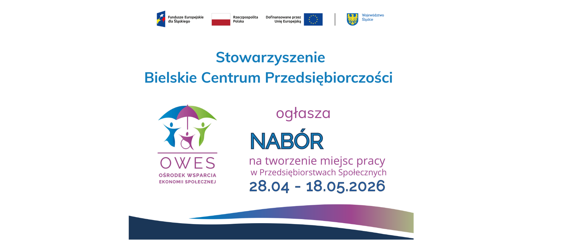 Baner akcji. Stowarzyszenie Bielskie Centrum Przedsiębiorczości ogłasza nabór na tworzenie miejsc pracy w Przedsiębiorstwach Społecznych 28.04-18.05.2026